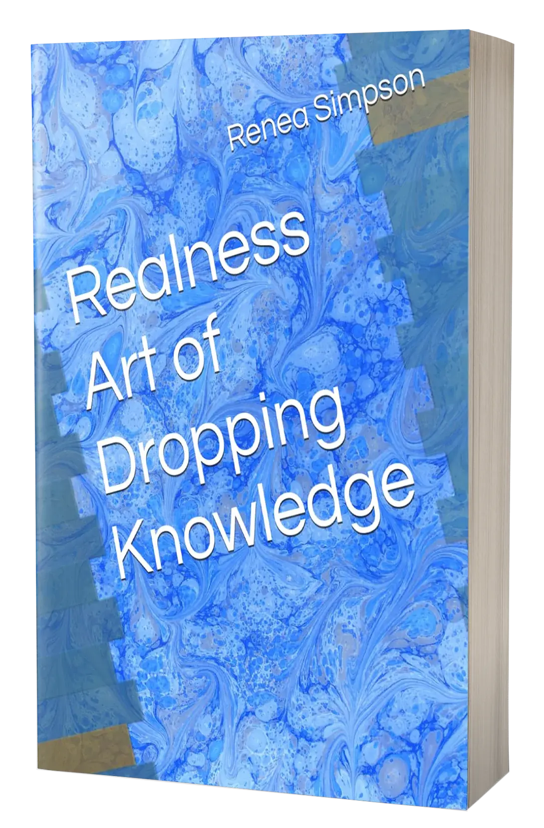 Realness: Art of Dropping Knowledge by Renea Simpson - Book thumbnail