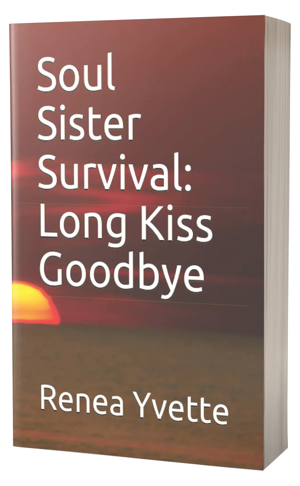 Soul Sister Survival: Long Kiss Goodbye by Renea Simpson - Book thumbnail