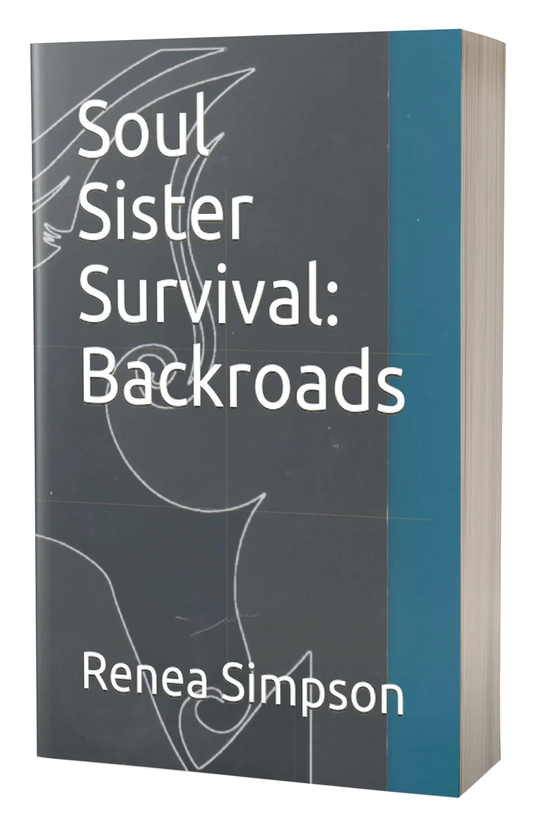 Soul Sister Survival: Backroads by Renea Simpson - Featured book cover